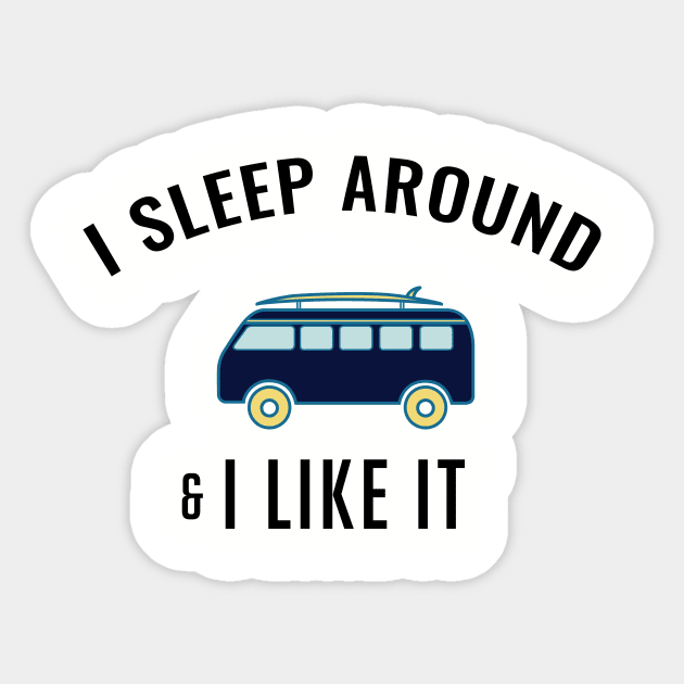 I Sleep Around And I Like It Sticker by teegear